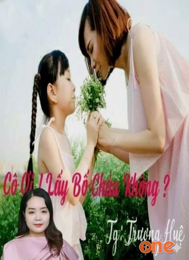 Cô Ơi! Lấy Bố Cháu Không?