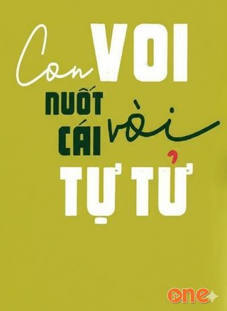 Con Voi Nuốt Cái Vòi Tự Tử