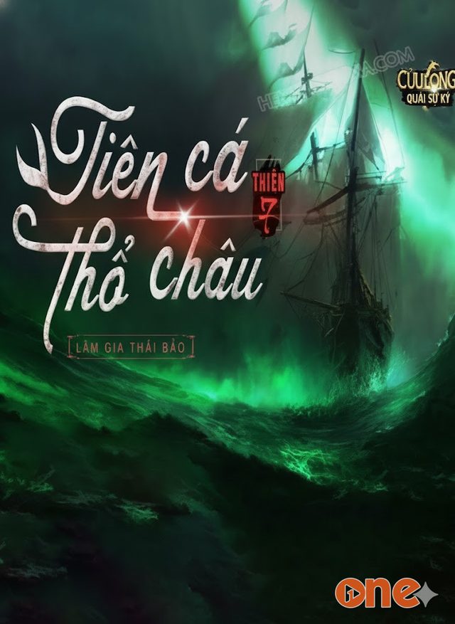 Cửu Long Quái Sự Ký Thiên 7: Tiên Cá Thổ Châu