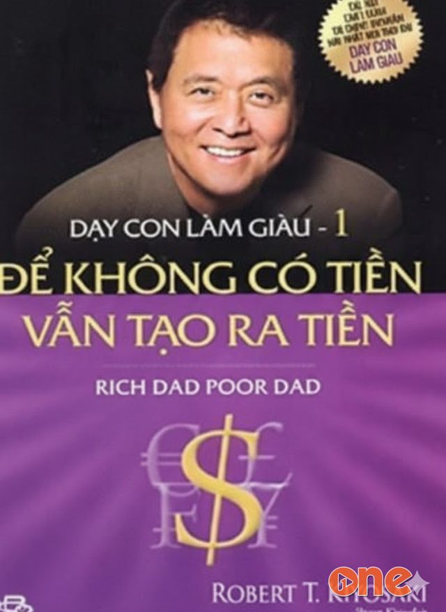 Dạy Con Làm Giàu 1: Để Không Có Tiền Vẫn Tạo Ra Tiền