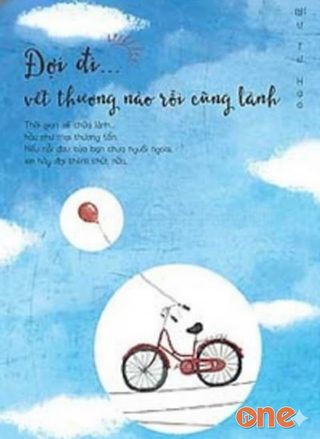 Đợi Đi... Vết Thương Nào Rồi Cũng Lành