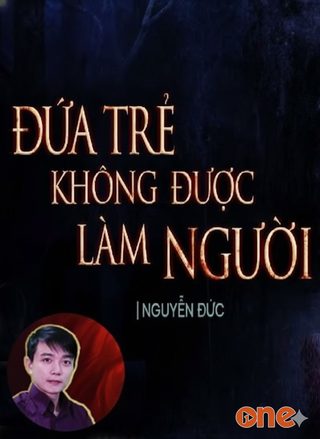 Đứa Trẻ Không Được Làm Người