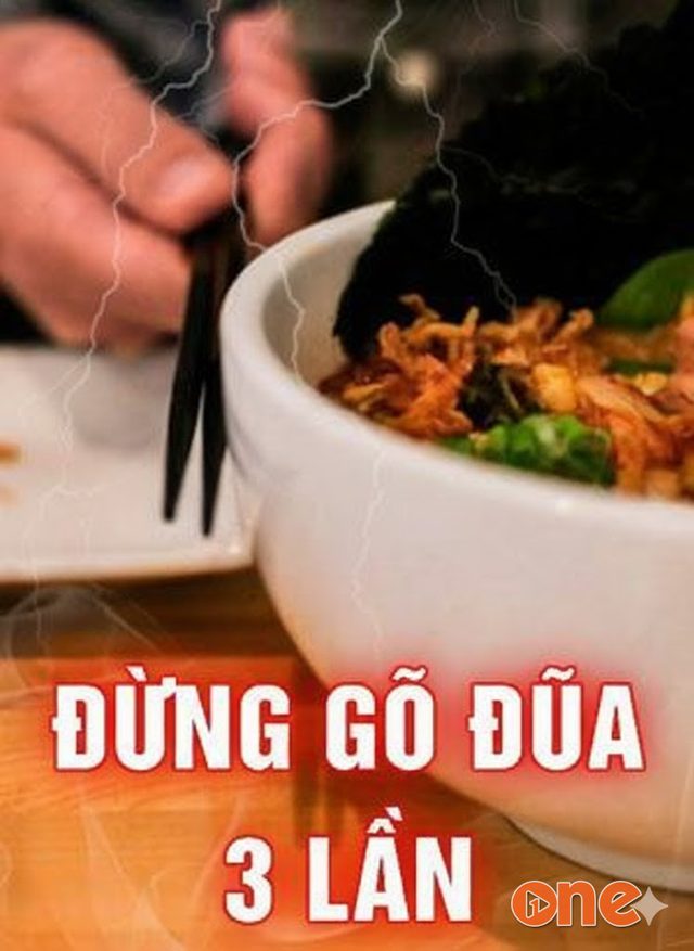 Đừng Gõ Đũa 3 Lần