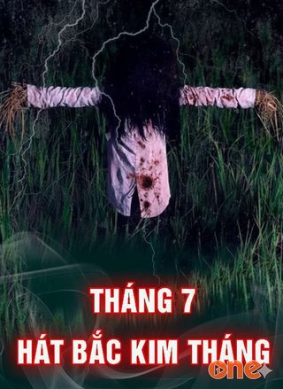Đừng Hát Bắc Kim Thang Vào Tháng 7 Cô Hồn