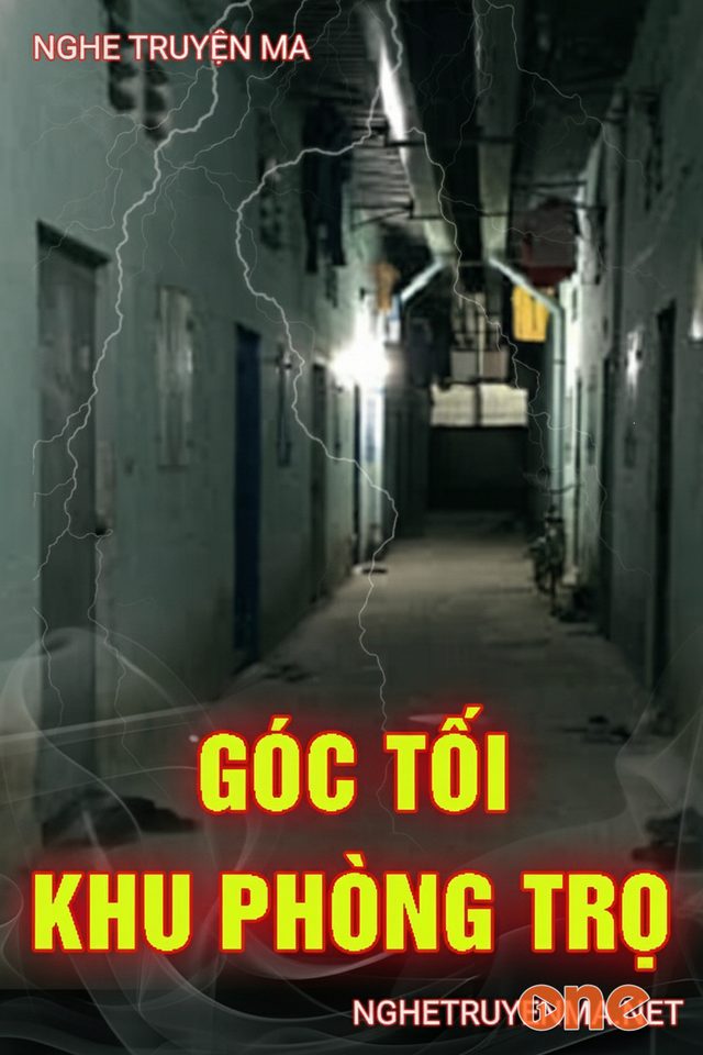 Góc Tối Khu Phòng Trọ