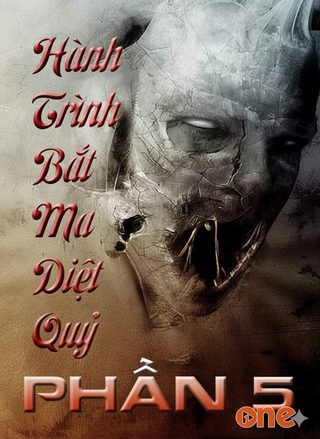 Hành Trình Bắt Ma Diệt Quỷ - Phần 5