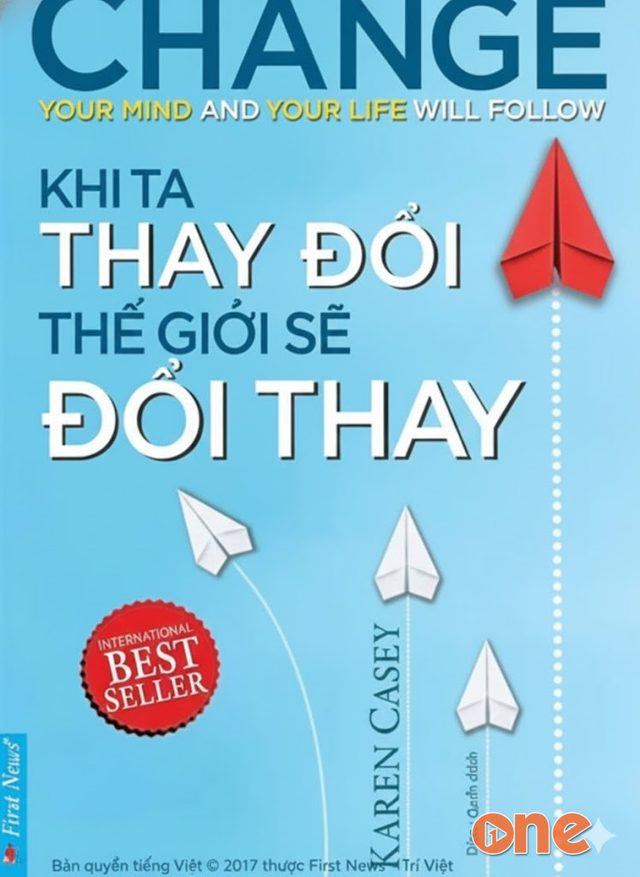 Khi Ta Thay Đổi Thế Giới Sẽ Đổi Thay
