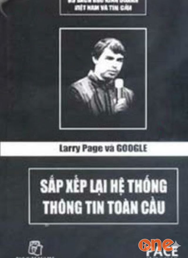 Larry Page Và Google Sắp Xếp Lại Hệ Thống Thông Tin Toàn Cầu