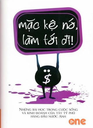 Mặc Kệ Nó, Làm Tới Đi!