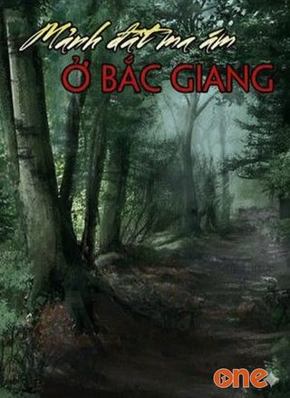 Mảnh Đất Ma Ám Ở Bắc Giang