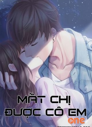 Mất Chị Được Cô Em