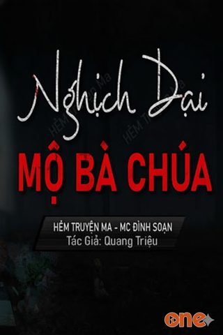 Nghịch Dại Mộ Bà Chúa - MC Đình Soạn