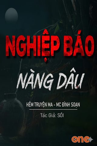 Nghiệp Báo Nàng Dâu - MC Đình Soạn