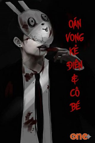 Oán Vong Kẻ Điên & Cô Bé