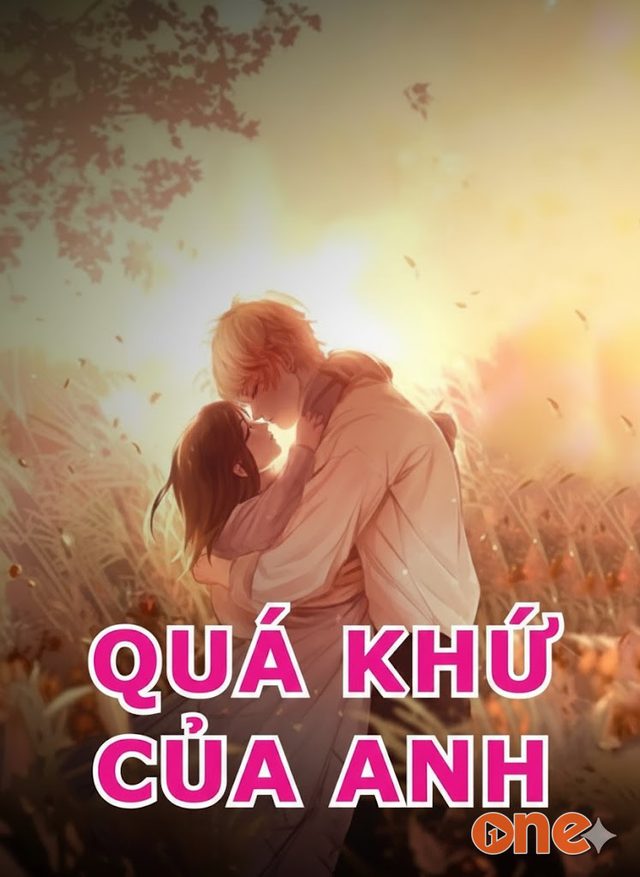 Quá Khứ Của Anh