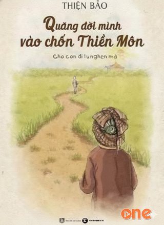 Quăng Đời Mình Vào Chốn Thiền Môn