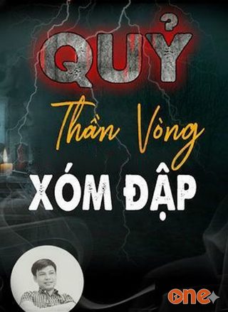 Quỷ Thần Vòng Xóm Đập