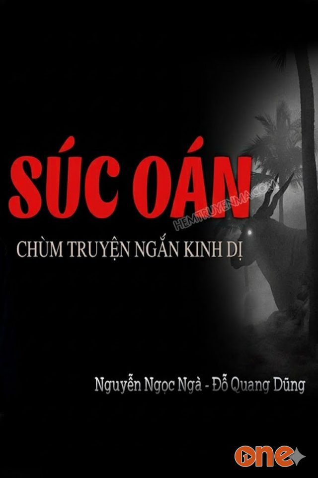 Súc Oán - Truyện ngắn kinh dị P3