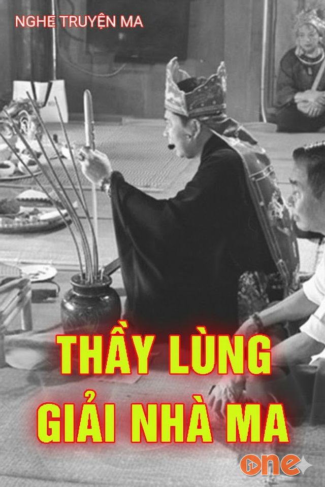 Thầy Lùng Giải Nhà Ma Ở Hòa Bình