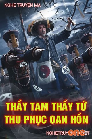 Thầy Tam Thầy Tứ Thu Phục Oan Hồn