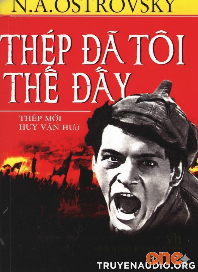 Thép đã tôi thế đấy - Nikolai Alexeevich Ostrovsky