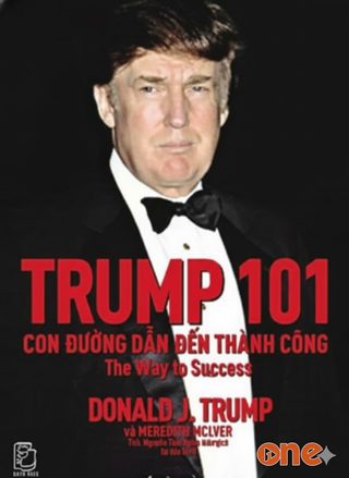 Trump 101: Con Đường Dẫn Đến Thành Công