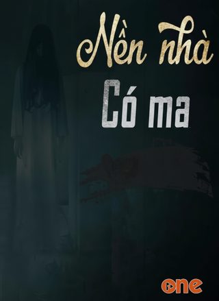 Dưới Nền Nhà Có Ma