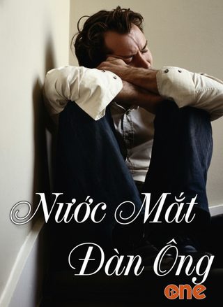Nước mắt đàn ông - Nguyễn Ngọc Ngạn