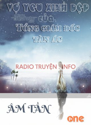 Vợ Yêu Xinh Đẹp Của Tổng Giám Đốc Tàn Ác