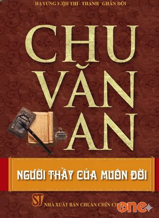 Chu Văn An, Người Thầy Của Muôn Đời