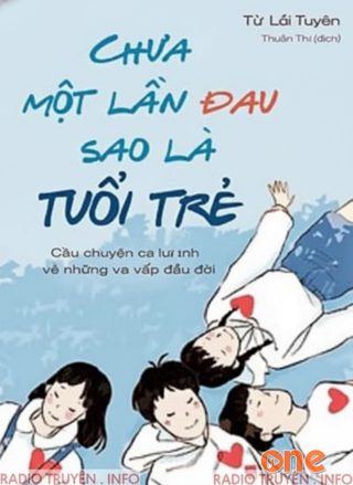 Chưa Một Lần Đau Sao Là Tuổi Trẻ