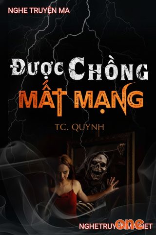 Được Chồng Mất Mạng
