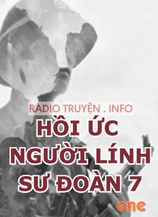 Hồi Ức Người Lính Sư Đoàn 7