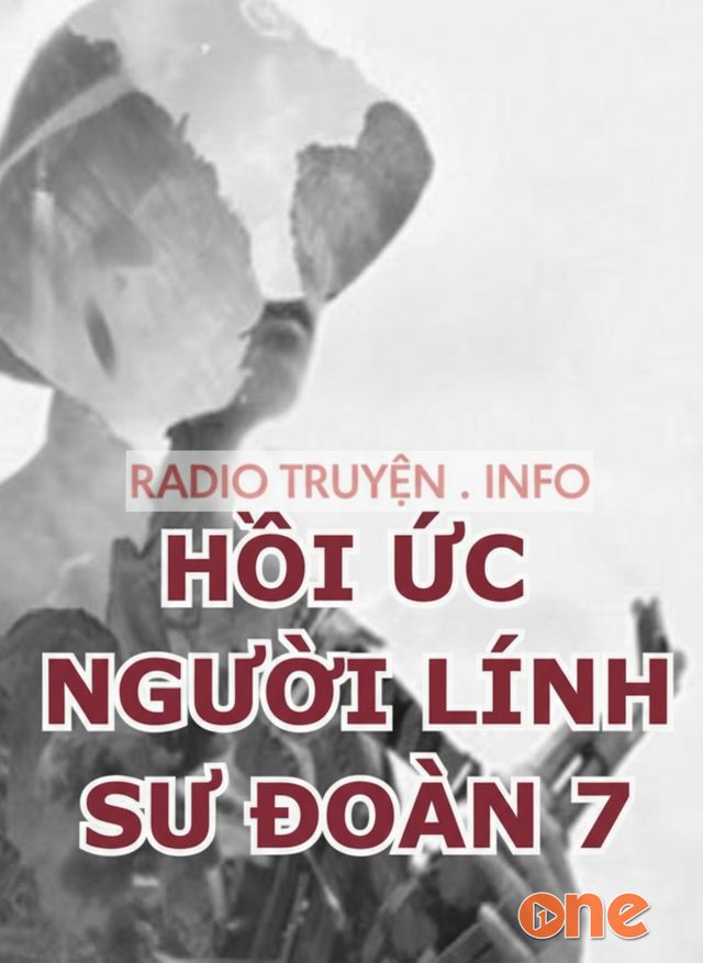 Hồi Ức Người Lính Sư Đoàn 7