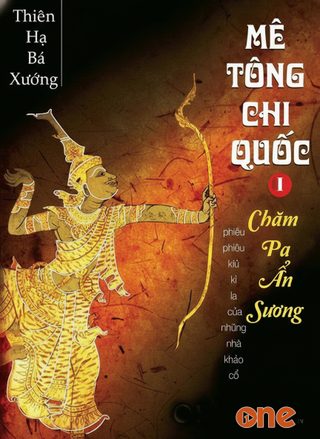 Mê Tông Chi Quốc Tập 1 - Chăm Pa Ẩn Sương