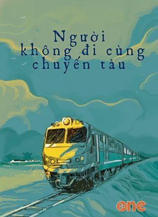 Người Không Đi Cùng Chuyến Tàu