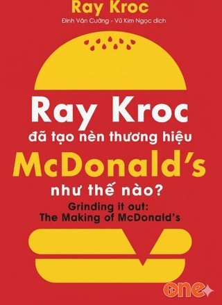 Ray Kroc Đã Tạo Nên Thương Hiệu Mcdonald's Như Thế Nào?