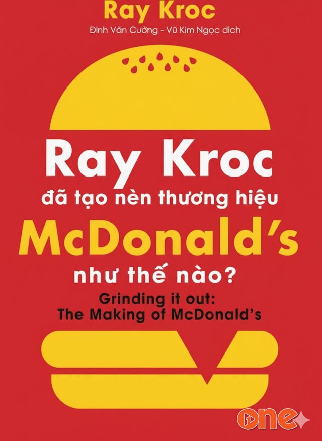 Ray Kroc Đã Tạo Nên Thương Hiệu Mcdonald's Như Thế Nào?