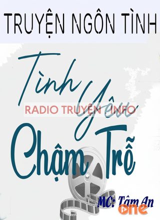 Tình Yêu Chậm Trễ