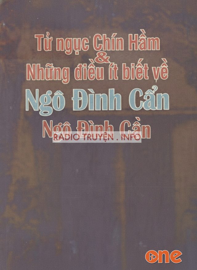 Tử Ngục Chín Hầm & Những Điều Ít Biết Về Ngô Đình Cẩn