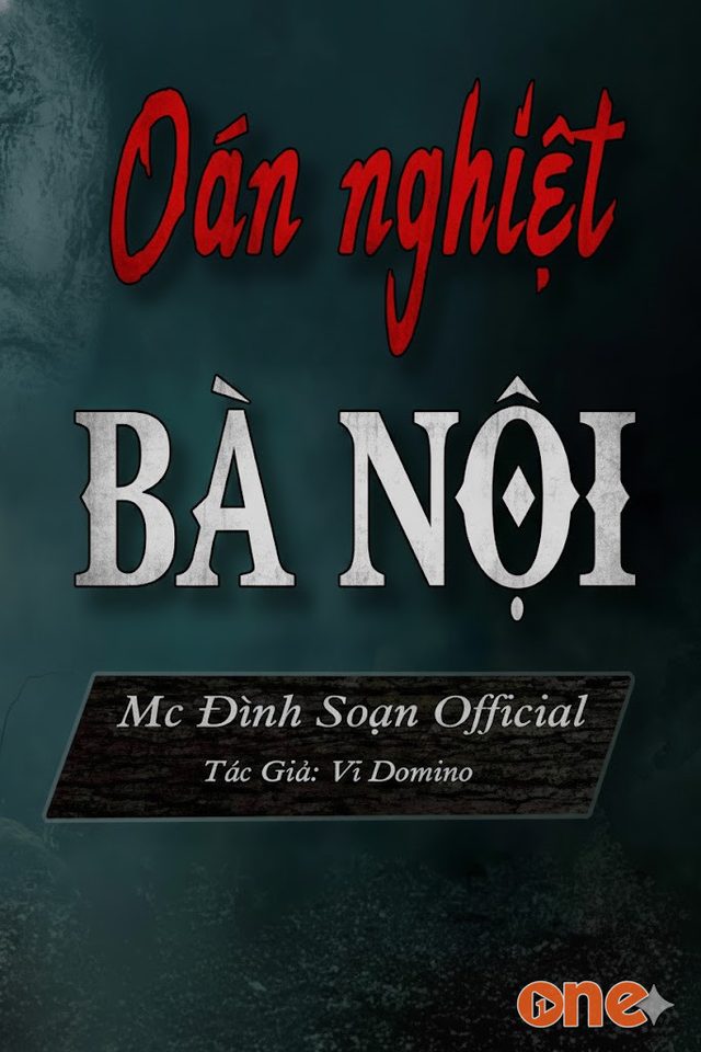Oán Nghiệt Bà Nội - MC Đình Soạn